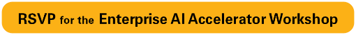 Enterprise AI Accelerator Workshop RSVP Button